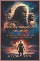 The Epic Journey of Gilgamesh