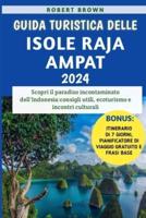 Guida Turistica Delle Isole Raja Ampat 2024