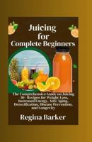 Juicing for Complete Beginners