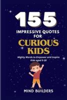 155 Impressive Quotes for Curious Kids