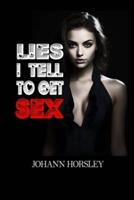 Lies I Tell to Get Sex