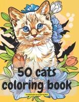 50 Cats Coloring Book for Kid 8 - 12