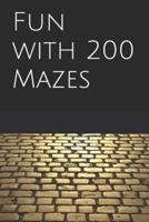 Fun With 200 Mazes