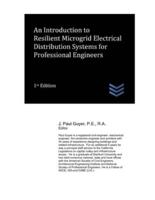 An Introduction to Resilient Microgrid Electrical Distribution Systems for Professional Engineers