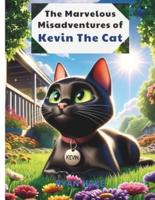The Marvelous Misadventures of Kevin The Cat