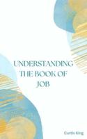 Understanding The Book Of Job