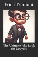 The Ultimate Joke Book for Lawyers