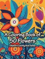 A Coloring Book of 50 Flowers