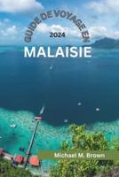 Guide De Voyage En Malaisie 2024