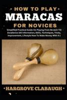 How to Play Maracas for Novices