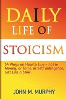 Daily Life of Stoicism