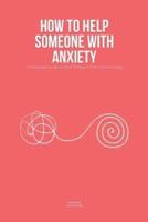 How To Help Someone With Anxiety