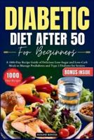 Diabetic Diet After 50 for Beginners
