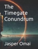 The Timegate Conundrum