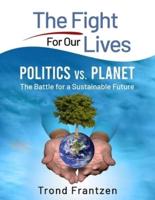 Politics Vs. Planet