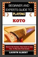 Beginner and Experts Guide to Playing Koto