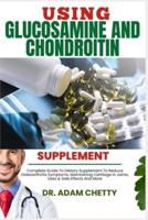 Using Glucosamine and Chondroitin Supplement