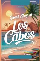 Short Stay in Los Cabos