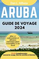 ARUBA Guide De Voyage 2024