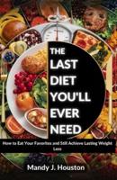 The Last Diet You'll Ever Need