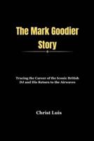 The Mark Goodier Story