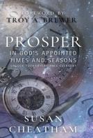 Prosper in God's Appointed Times and Seasons
