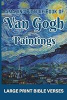 Amazing Picture Book of Van Gogh Paintings