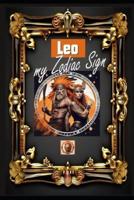 Leo, My Zodiac Sign