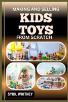 Making and Selling Kids Toys from Scratch