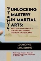 Unlocking Mastery in Martial Arts