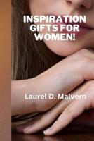 Inspiration Gifts for Women!