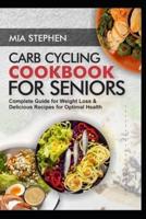 Carb Cycling Cook Book for Seniors