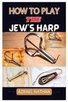 How to Play the Jew's Harp