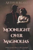 Moonlight Over Magnolias