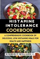 Histamine Intolerance Cookbook