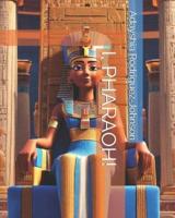I, Pharaoh!