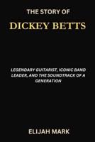 The Story of Dickey Betts
