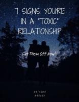 7 Signs You're in A Toxic Relationship