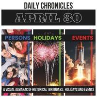 Daily Chronicles April 30