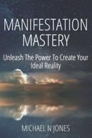 Manifestation Mastery