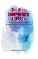 The Alec Baldwin Rust Tragedy