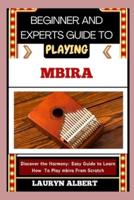 Beginner and Experts Guide to Playing Mbira