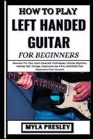 How to Play Left Handed Guitar for Beginners