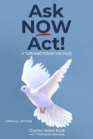Ask Now Act!
