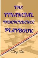 The Financial Independence Playbook