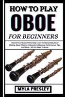 How to Play Oboe for Beginners
