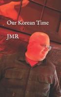 Our Korean Time