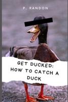 Get Ducked