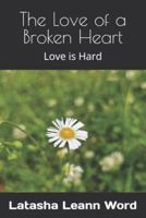 The Love of a Broken Heart