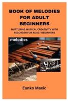 Book of Melodies for Adult Beginners